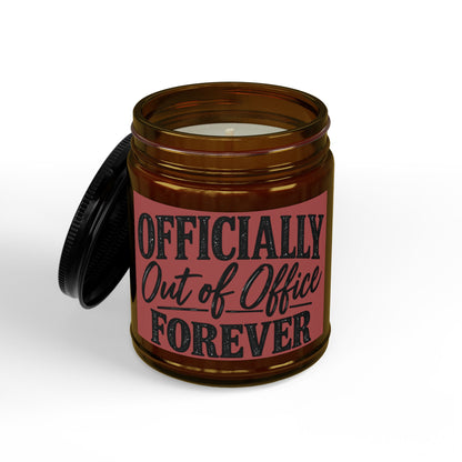 Soy Candle — "Officially Out of Office Forever" Scented Jar (4oz & 9oz)