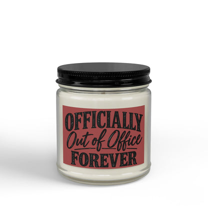 Soy Candle — "Officially Out of Office Forever" Scented Jar (4oz & 9oz)