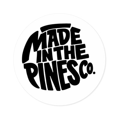 Made in the Pines round sticker | Vinyl decal