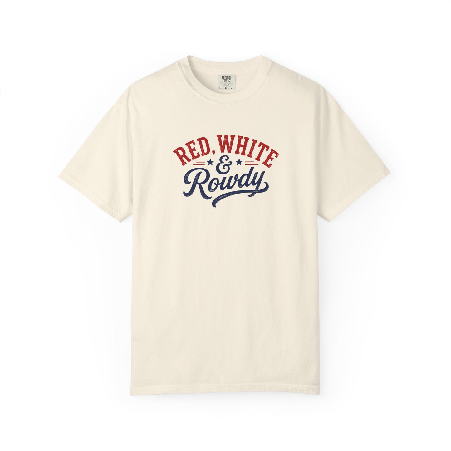 Red, White & Rowdy 4th of July T-Shirt