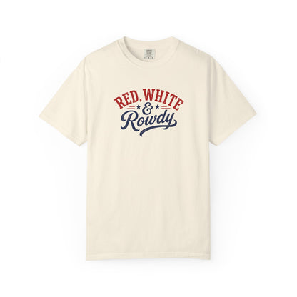 Red, White & Rowdy 4th of July T-Shirt