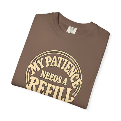 T-Shirt — “My Patience Needs a Refill” Retro Graphic Tee