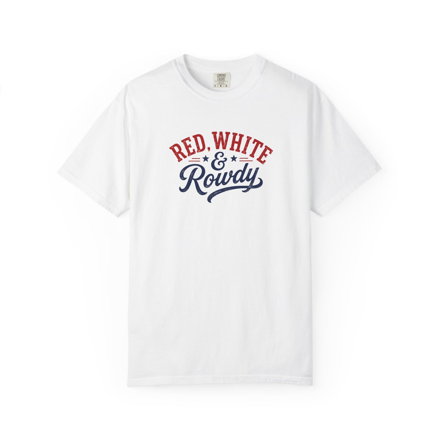 Red, White & Rowdy 4th of July T-Shirt