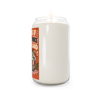 Soy Candle — "Burn This If Your Inside Voice Is Getting Loud" (13.75 oz)