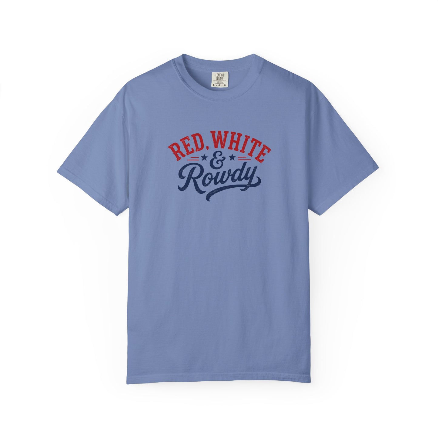 Red, White & Rowdy 4th of July T-Shirt