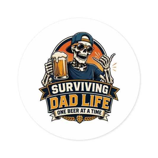 Surviving Dad Life Skeleton Holding Beer Round Stickers | Indoor Outdoor