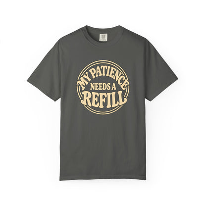 T-Shirt — “My Patience Needs a Refill” Retro Graphic Tee