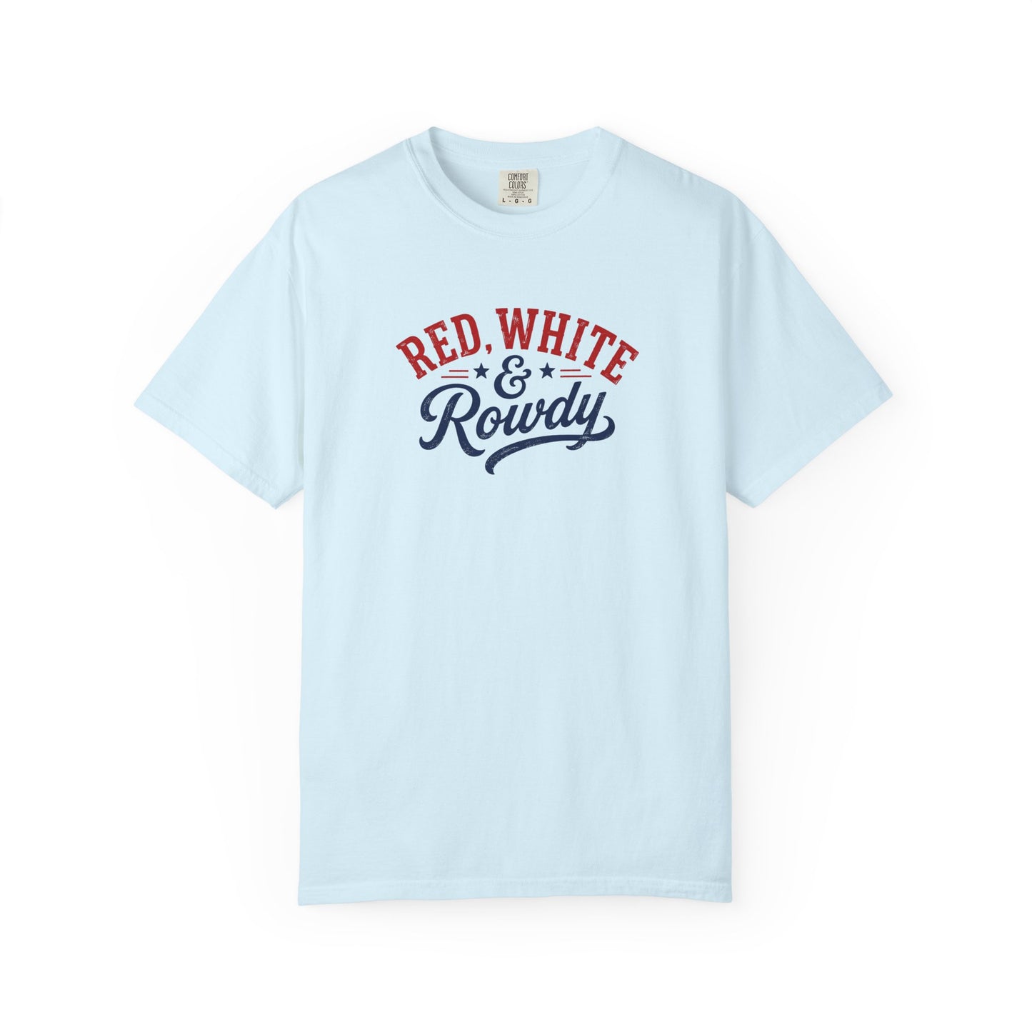Red, White & Rowdy 4th of July T-Shirt