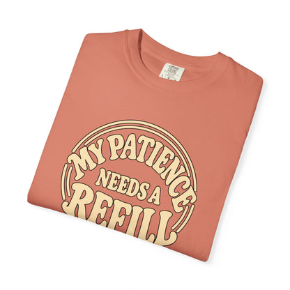 T-Shirt — “My Patience Needs a Refill” Retro Graphic Tee